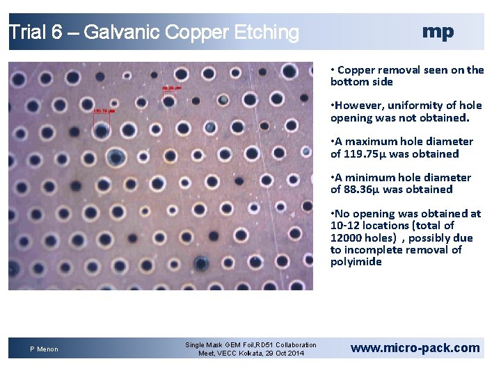 TRIAL Trial 6 5– Galvanic Copper Etching mp • Copper removal seen on the