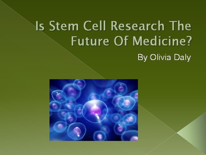 Is Stem Cell Research The Future Of Medicine