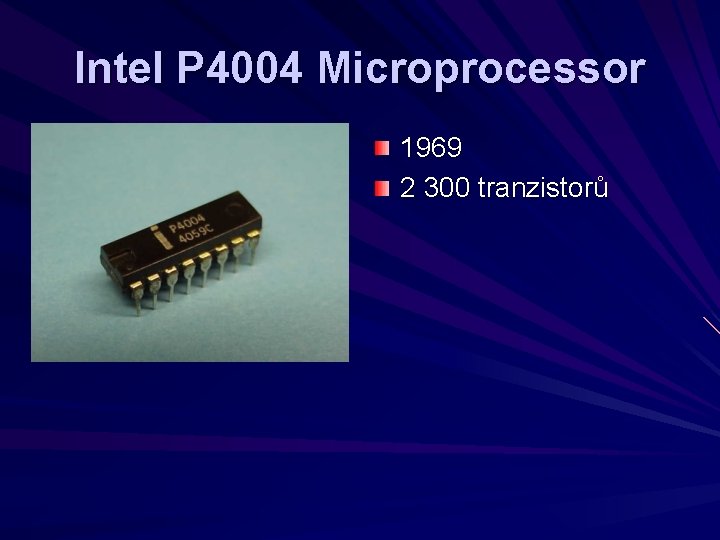 Intel P 4004 Microprocessor 1969 2 300 tranzistorů 