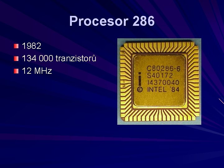 Procesor 286 1982 134 000 tranzistorů 12 MHz 