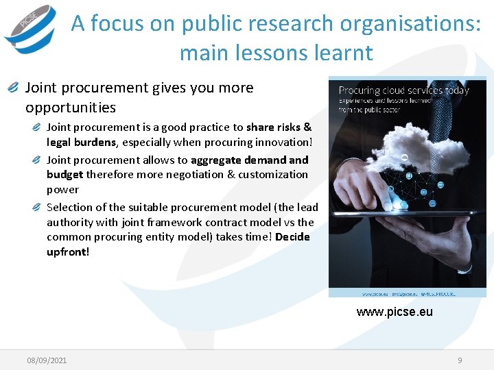 A focus on public research organisations: main lessons learnt Joint procurement gives you more