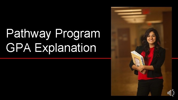 Pathway Program GPA Explanation 