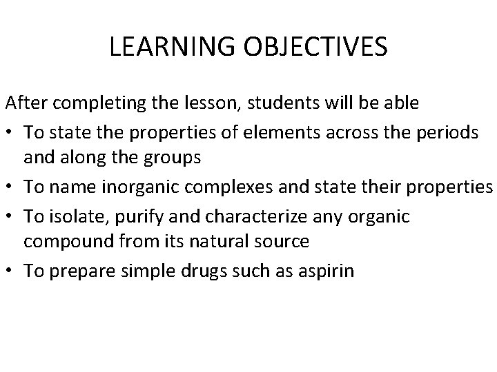 LEARNING OBJECTIVES After completing the lesson, students will be able • To state the