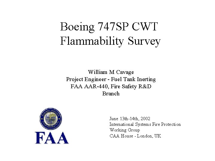 Boeing 747 SP CWT Flammability Survey William M Cavage Project Engineer - Fuel Tank