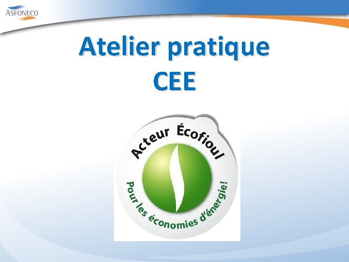 Atelier pratique CEE 