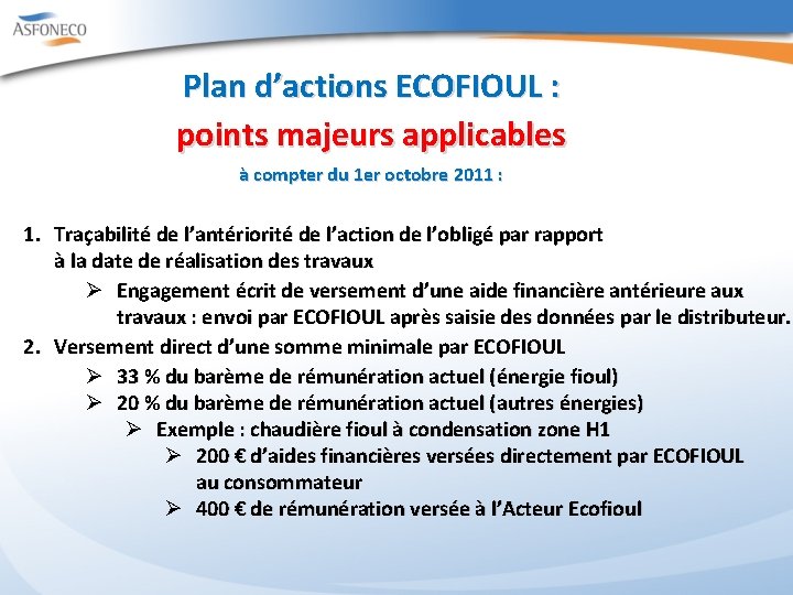 Plan d’actions ECOFIOUL : points majeurs applicables à compter du 1 er octobre 2011