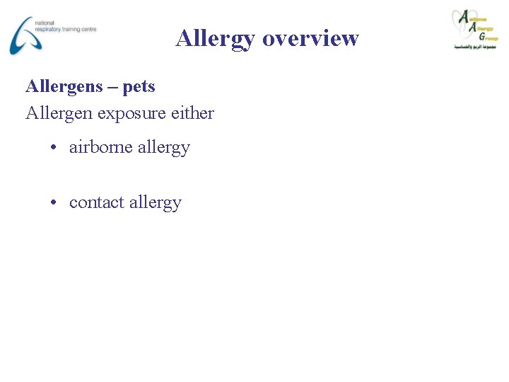 Allergy overview Allergens – pets Allergen exposure either • airborne allergy • contact allergy