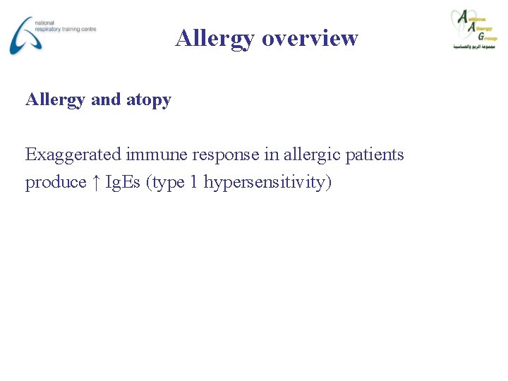 Allergy overview Allergy and atopy Exaggerated immune response in allergic patients produce ↑ Ig.