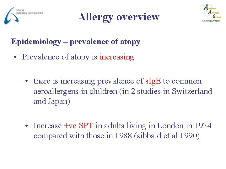 Allergy overview Epidemiology – prevalence of atopy • Prevalence of atopy is increasing •