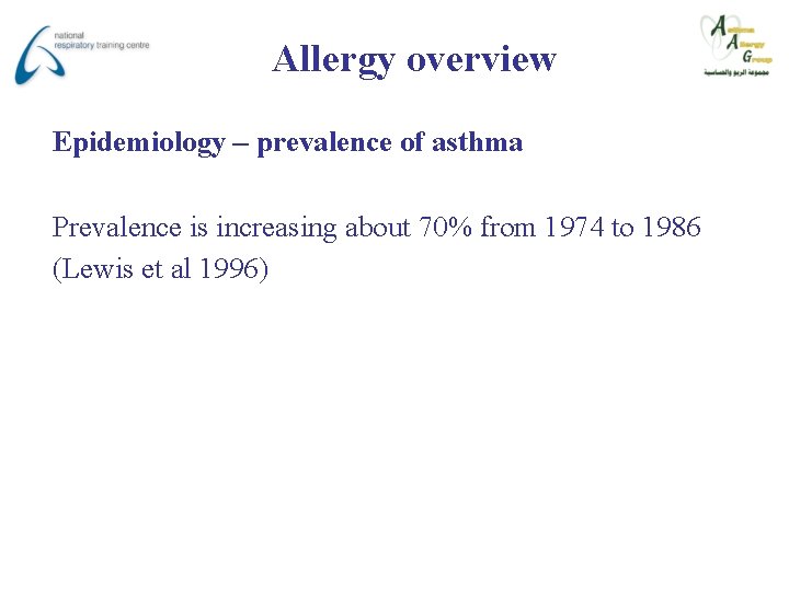 Allergy overview Epidemiology – prevalence of asthma Prevalence is increasing about 70% from 1974