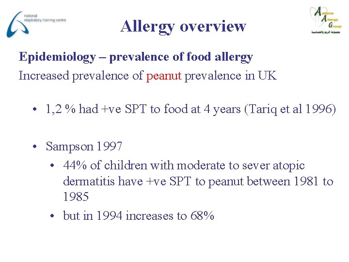 Allergy overview Epidemiology – prevalence of food allergy Increased prevalence of peanut prevalence in