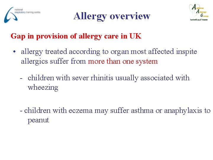 Allergy overview Gap in provision of allergy care in UK • allergy treated according