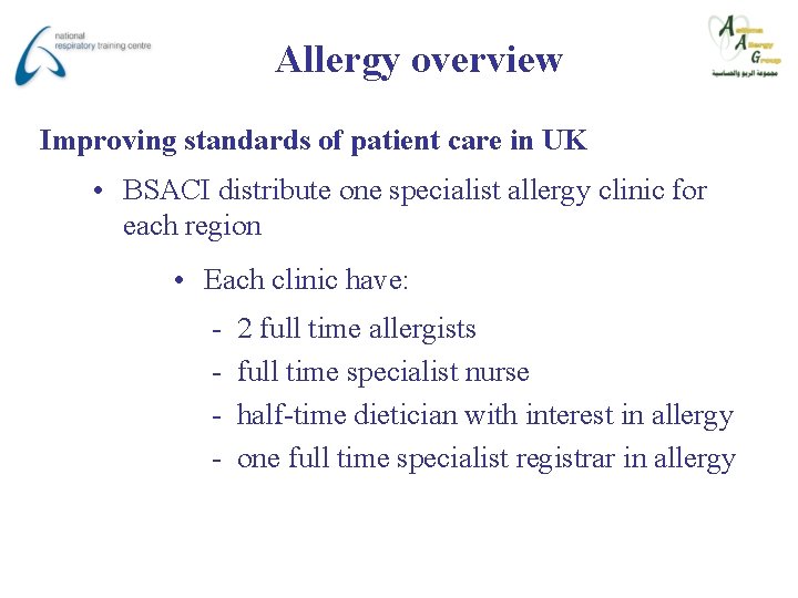 Allergy overview Improving standards of patient care in UK • BSACI distribute one specialist