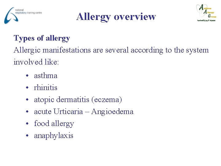 Allergy overview Types of allergy Allergic manifestations are several according to the system involved