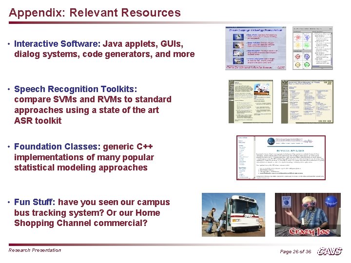 Appendix: Relevant Resources • Interactive Software: Java applets, GUIs, dialog systems, code generators, and