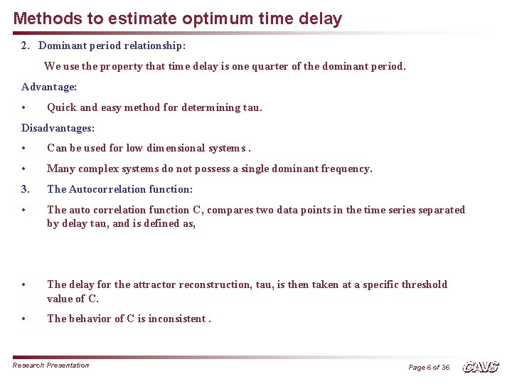 Methods to estimate optimum time delay 2. Dominant period relationship: We use the property