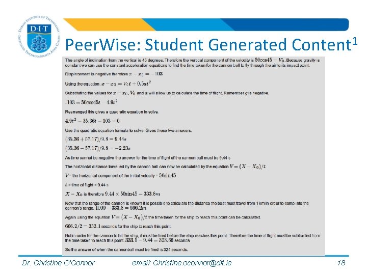 Peer. Wise: Student Generated Content 1 Dr. Christine O’Connor email: Christine. oconnor@dit. ie 18