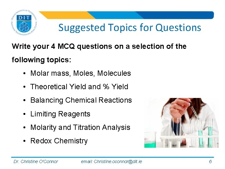 Suggested Topics for Questions Write your 4 MCQ questions on a selection of the