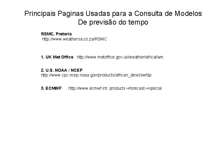 Principais Paginas Usadas para a Consulta de Modelos De previsão do tempo RSMC, Pretoria