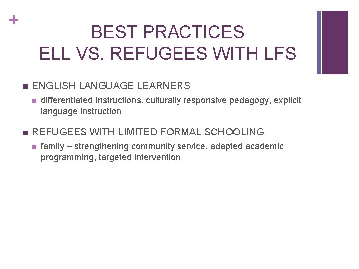 + BEST PRACTICES ELL VS. REFUGEES WITH LFS n ENGLISH LANGUAGE LEARNERS n n