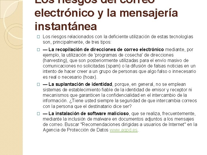 Los riesgos del correo electrónico y la mensajería instantánea � Los riesgos relacionados con