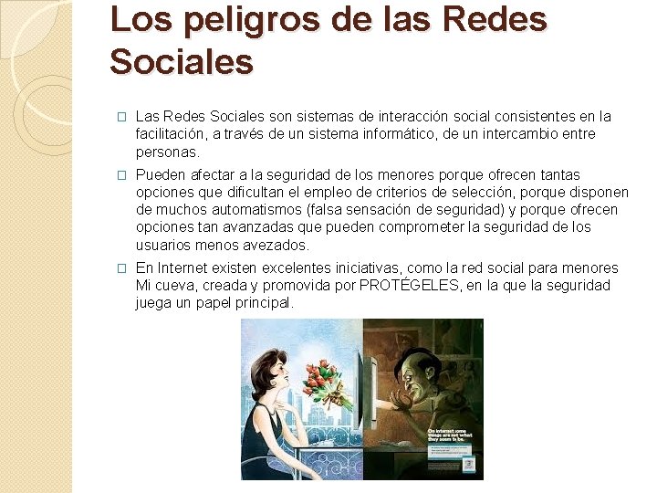 Los peligros de las Redes Sociales � Las Redes Sociales son sistemas de interacción