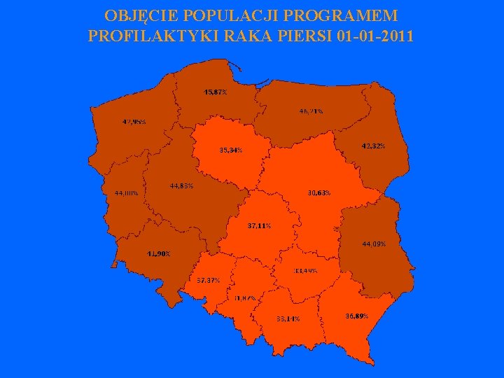 OBJĘCIE POPULACJI PROGRAMEM PROFILAKTYKI RAKA PIERSI 01 -01 -2011 