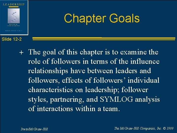 Chapter Goals Slide 12 -2 + The goal of this chapter is to examine