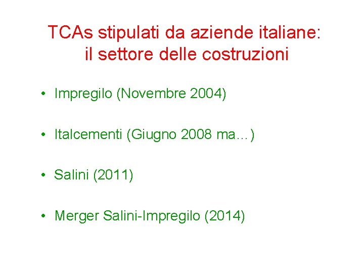 TCAs stipulati da aziende italiane: il settore delle costruzioni • Impregilo (Novembre 2004) •