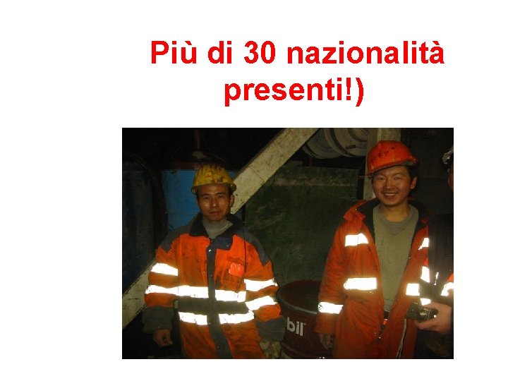 Più di 30 nazionalità presenti!) 