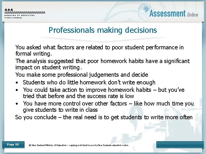 Professionals making decisions You asked what factors are related to poor student performance in