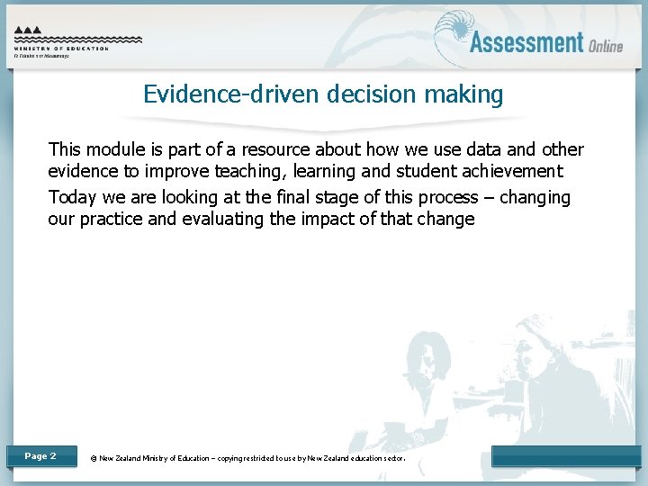 Evidence-driven decision making This module is part of a resource about how we use