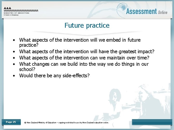 Future practice • What aspects of the intervention will we embed in future practice?