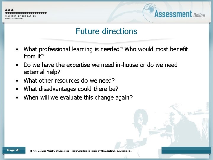 Future directions • What professional learning is needed? Who would most benefit from it?