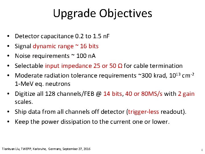 Upgrade Objectives Detector capacitance 0. 2 to 1. 5 n. F Signal dynamic range