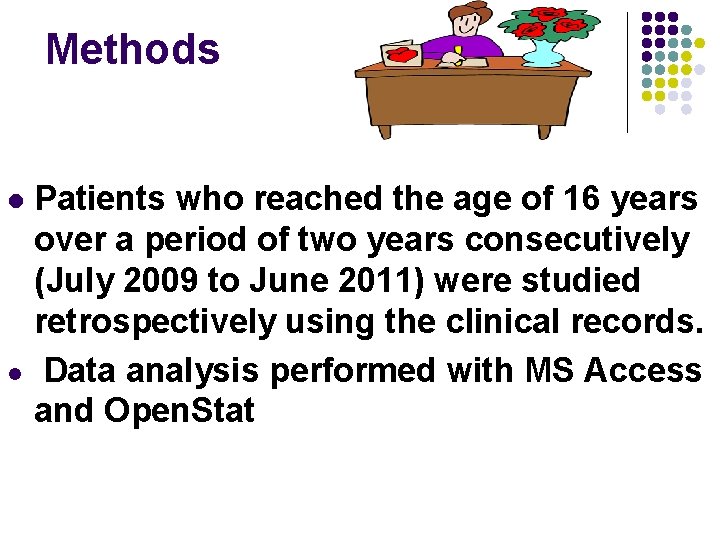 Methods l l Patients who reached the age of 16 years over a period
