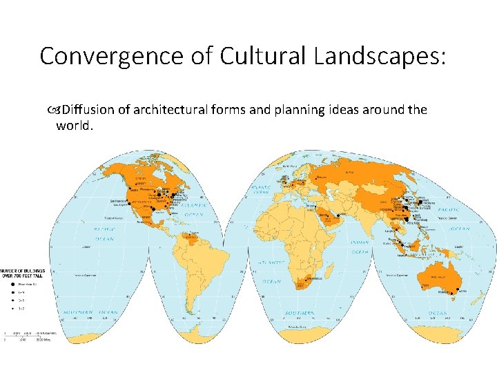 Convergence of Cultural Landscapes: Diffusion of architectural forms and planning ideas around the world.