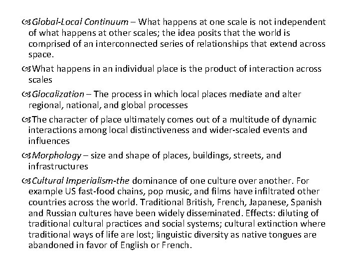  Global-Local Continuum – What happens at one scale is not independent of what