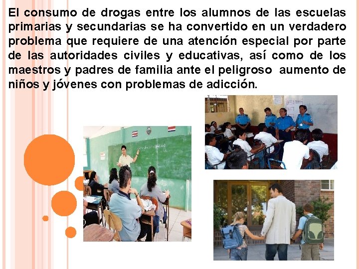 El consumo de drogas entre los alumnos de las escuelas primarias y secundarias se