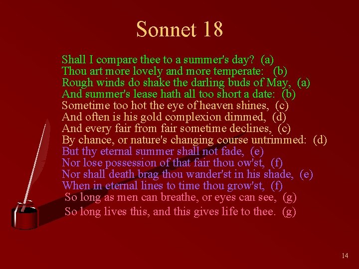 Sonnet 18 Shall I compare thee to a summer's day? (a) Thou art more