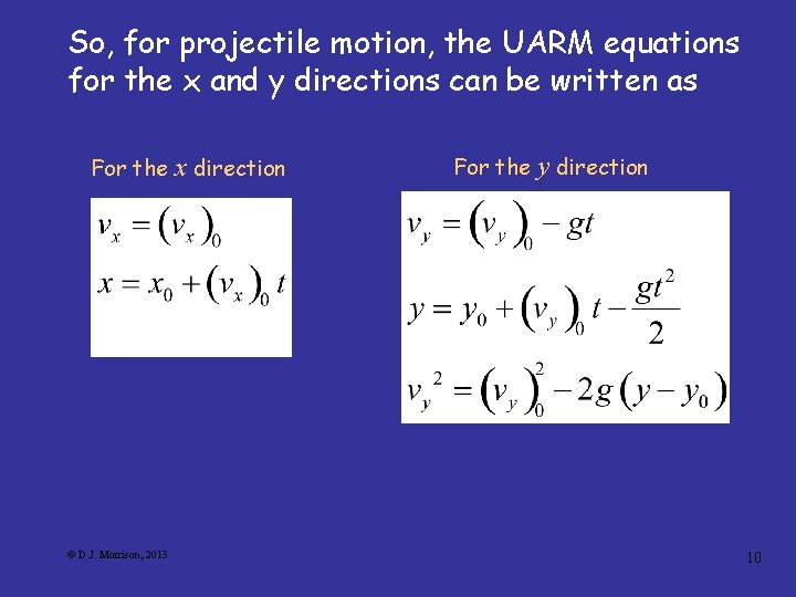 So, for projectile motion, the UARM equations for the x and y directions can