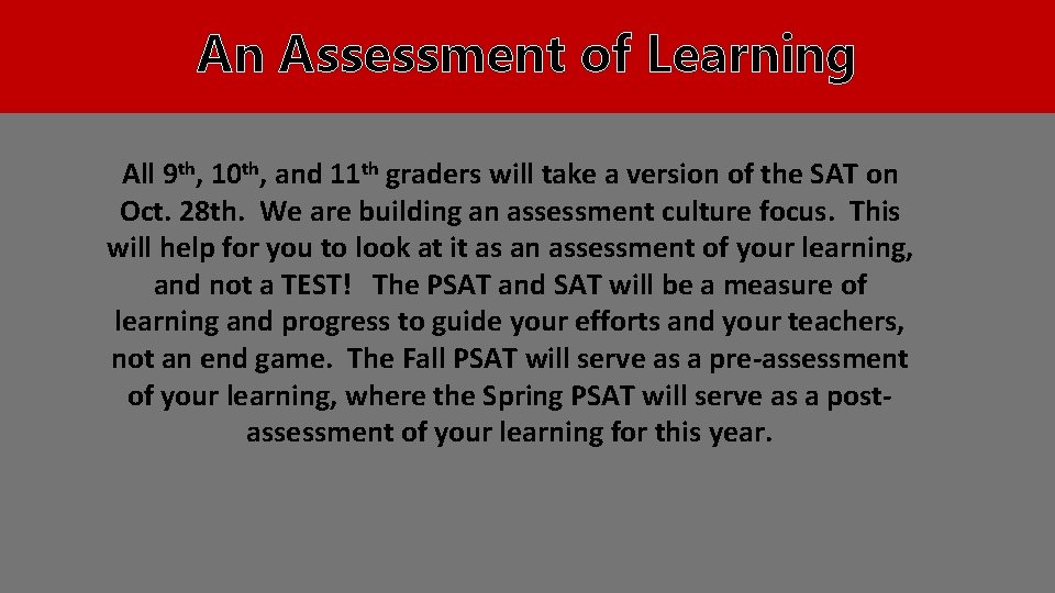 An Assessment of Learning All 9 th, 10 th, and 11 th graders will