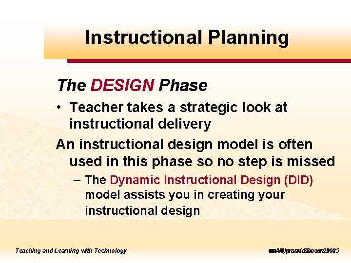 Instructional Planning ick to edit Master title style The DESIGN Phase • Teacher takes