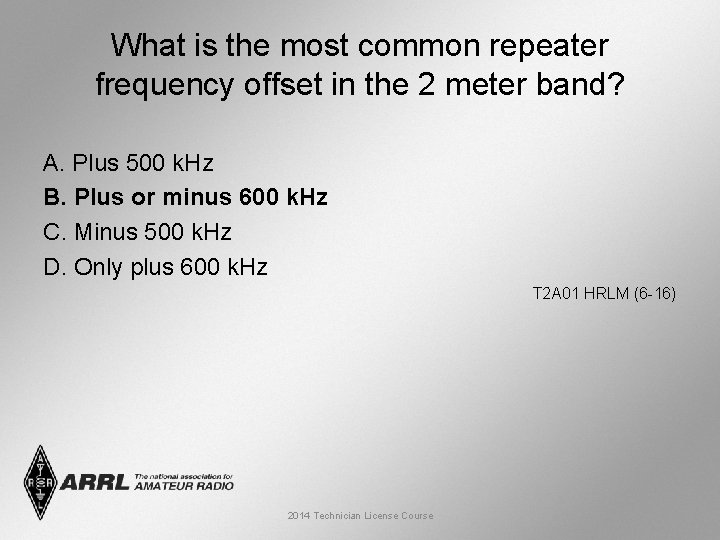 What is the most common repeater frequency offset in the 2 meter band? A.