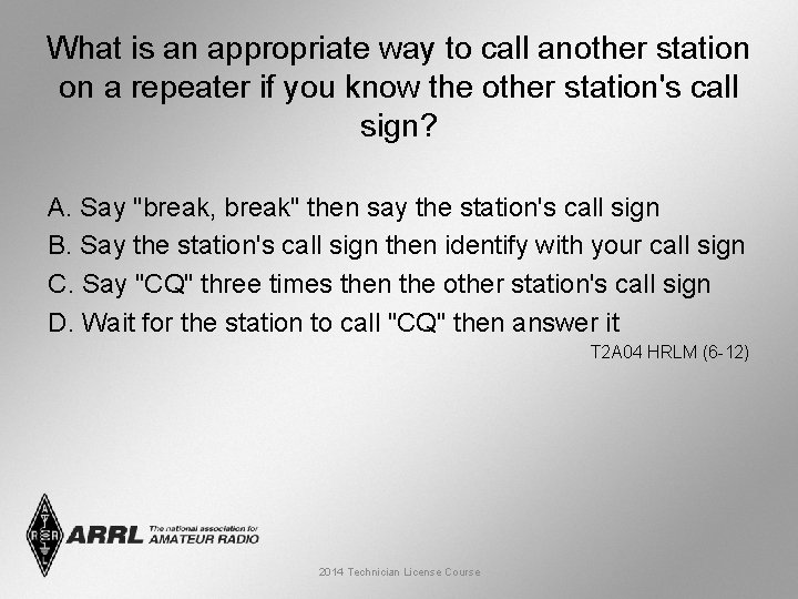 What is an appropriate way to call another station on a repeater if you