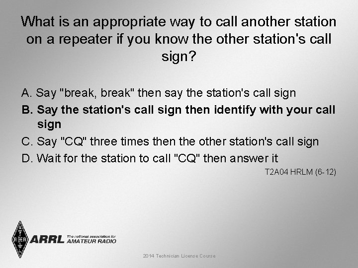 What is an appropriate way to call another station on a repeater if you