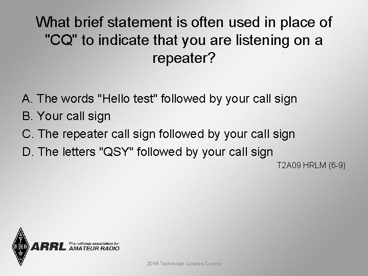 What brief statement is often used in place of "CQ" to indicate that you