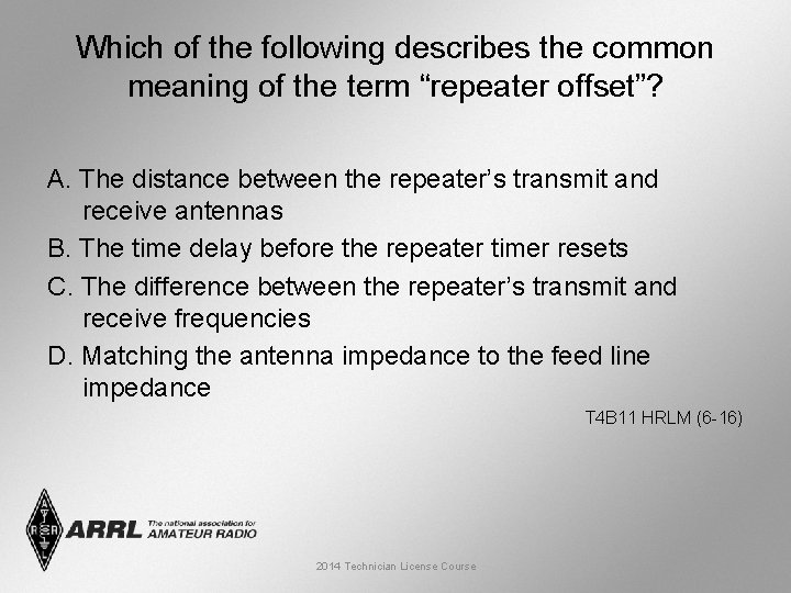 Which of the following describes the common meaning of the term “repeater offset”? A.