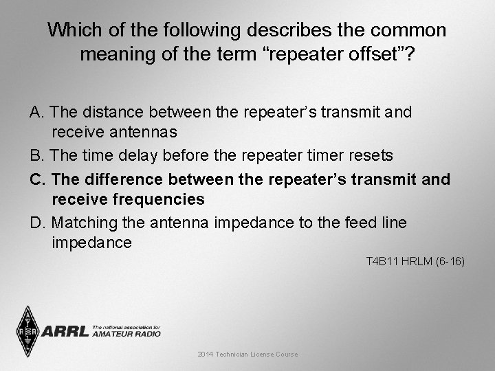 Which of the following describes the common meaning of the term “repeater offset”? A.