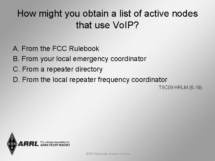 How might you obtain a list of active nodes that use Vo. IP? A.